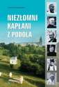 okładka książki - Niezłomni kapłani z Podola