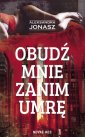 okładka książki - Obudź mnie zanim umrę