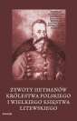 okładka książki - Żywoty hetmanów Królestwa Polskiego