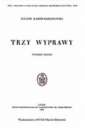 okładka książki - Trzy wyprawy. Wyprawa do Polski