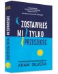 okładka książki - Zostawiłeś mi tylko przeszłość