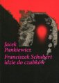 okładka książki - Franciszek Schubert idzie do czubków