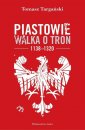 okładka książki - Piastowie. Walka o tron 1138-1320