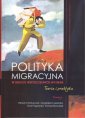 okładka książki - Polityka migracyjna w obliczu współczesnych...