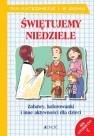 okładka książki - Świętujemy niedziele. Zabawy, kolorowanki