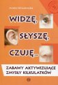 okładka książki - Widzę, słyszę, czuję... Zabawy