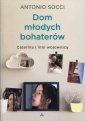 okładka książki - Dom młodych bohaterów. Caterina