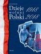 okładka książki - Dzieje wolnej Polski 1918-2018