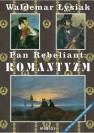 okładka książki - Pan Rebeliant. Romantyzm