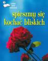 okładka książki - Spieszmy się kochać bliskich. Antologia