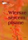 okładka książki - Wiersze sercem pisane. Seria: Antologia