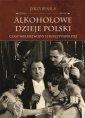 okładka książki - Alkoholowe dzieje Polski. Czasy