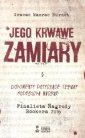 okładka książki - Jego krwawe zamiary dokumenty dotyczące