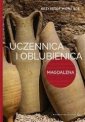 okładka książki - Uczennica i oblubienica. Magdalena