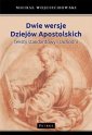 okładka książki - Dwie wersje. Dziejów Apostolskich.