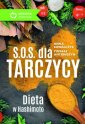 okładka książki - S.O.S. dla tarczycy. Dieta w Hashimoto