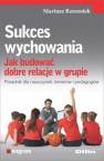 okładka książki - Sukces wychowania. Jak budować