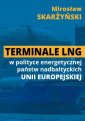 okładka książki - Terminale LNG w polityce energetycznej