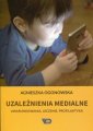 okładka książki - Uzależnienia medialne