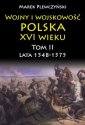 okładka książki - Wojny i wojskowość Polska XVI wieku.