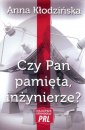 okładka książki - Czy Pan pamięta, inżynierze?