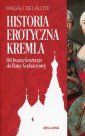 okładka książki - Historia erotyczna Kremla. Od Iwana