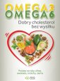 okładka książki - Omega 3, Omega 6. Dobry cholesterol