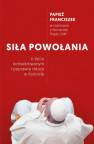 okładka książki - Siła powołania. O życiu konsekrowanym