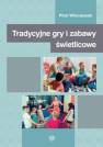 okładka książki - Tradycyjne gry i zabawy świetlicowe