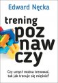 okładka książki - Trening poznawczy. Czy umysł można