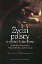 okładka książki - Żydzi polscy w oczach historyków