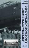 okładka książki - 300 Dywizjon Bombowy Ziemi Mazowieckiej