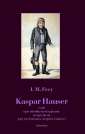 okładka książki - Kaspar Hauser czyli opis nieodkrytych