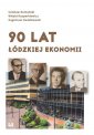 okładka książki - 90 lat łódzkiej ekonomii