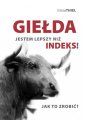 okładka książki - Giełda. Jestem lepszy niż indeks!