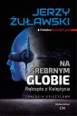 okładka książki - Na srebrnym globie. Trylogia Księżycowa