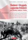 okładka książki - Śladami I Brygady Legionów Polskich