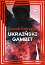 okładka książki - Ukraiński gambit. Ukraiński gambit