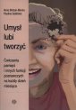 okładka książki - Umysł lubi tworzyć. Ćwiczenia pamięci