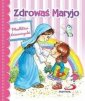 okładka książki - Zdrowaś Maryjo. Modlitwa dziewczynki