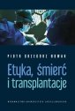 okładka książki - Etyka, śmierć i transplantacje