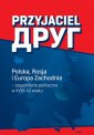 okładka książki - Przyjaciel. Polska, Rosja i Europa