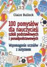 okładka książki - 100 pomysłów dla nauczycieli szkół