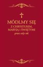 okładka książki - Módlmy się z Chrystusem, Maryją