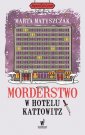 okładka książki - Morderstwo w hotelu Kattowitz