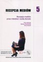 okładka książki - Recepcja mediów 5 Recepcja mediów