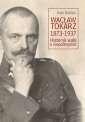 okładka książki - Wacław Tokarz 1873-1937. Historyk