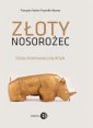 okładka książki - Złoty nosorożec. Dzieje średniowiecznej