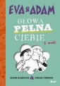 okładka książki - Eva i Adam. Głowa pełna ciebie