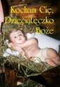 okładka książki - Kocham cię, Dzieciąteczko Boże